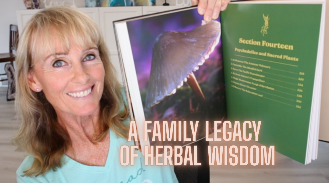 Be Your Own Shaman: Three Generations, 101 Plants, and a Family Legacy of Herbal Wisdom